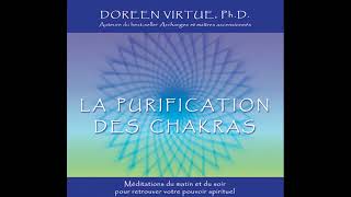 La purification des chakras Méditation du matin Doreen virtue [upl. by Aurita]