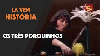 Lá Vem História Os Três Porquinhos [upl. by Annaegroeg]