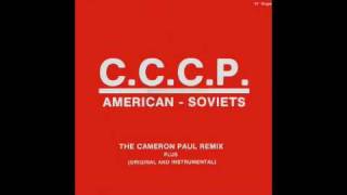 CCCP  AmericanSoviets Cameron Paul Remix [upl. by Omidyar904]