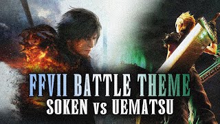 FF7 Battle Theme  Remix in FF16 style Soken vs Uematsu [upl. by Findlay]