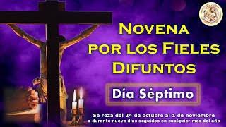 Novena por los difuntos Día Séptimo [upl. by Agemo]