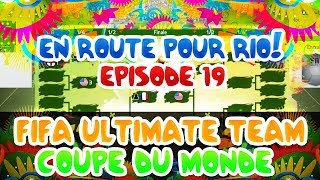 FUT COUPE DU MONDE  En route pour Rio SAM EN FINALE Episode 19 [upl. by Southard]