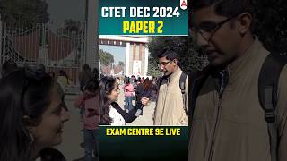 CTET DEC EXAM 2024  CTET EXAM CENTRE LIVE ANALYSIS teachersadda247 ctetexam2024 ctetanswerkey [upl. by Ikcaj817]