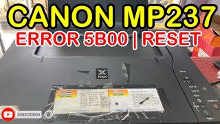 How to Reset Canon MP237  Support Code 5b00 [upl. by Hogarth]