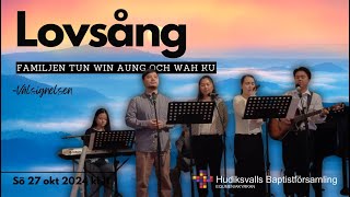 Välsignelsen  Fam Tun Win Aung amp Wahku  LOVSÅNG sö 27 oktober 2024 [upl. by Merkley]