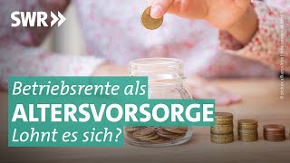 Betriebsrenten Böses Erwachen beim Ausbezahlen I Marktcheck SWR [upl. by Salbu371]