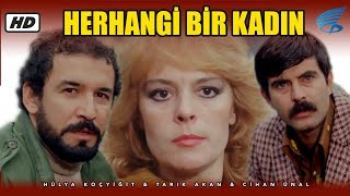 Herhangi Bir Kadın  Türk Filmi [upl. by Jaf]