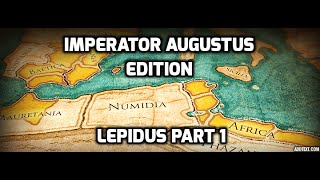 Total War Rome 2 Imperator Augustus Campaign  Lepidus 1080p Part 1 A new Beginning [upl. by Letniuq]