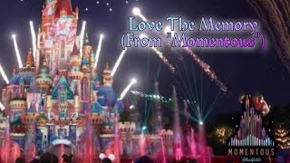 Music Video Love The Memory From quotMomentousquot  FinaleHong Kong Disneyland [upl. by Dalohcin]