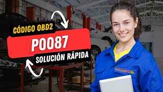 💥 P0087 CÓDIGO OBD2  SOLUCIÓN PARA TODAS LAS MARCAS [upl. by Mead206]