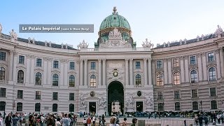 Le Palais impérial de Vienne [upl. by Ytteb]