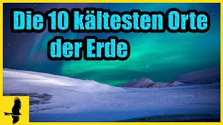 Kälterekorde Das sind die 10 kältesten Orte der Erde [upl. by Wynnie125]