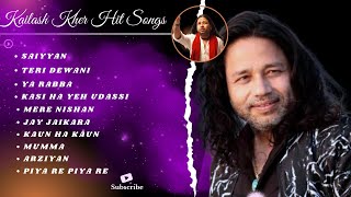 Top 10 Kailash Kher Hit Songs  Kailash Kher Songs Collection  Bollywood Hits JUKEBOX  Old Song [upl. by Tyree]