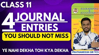 4 JOURNAL ENTRIES YOU SHOULD NOT MISS  CLASS 11  PRATHAMESSH SIR TCS [upl. by Drais]