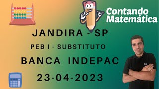 JANDIRA  Prof Substituto  Banca INDEPAC  Matemática [upl. by Rimisac539]