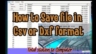 How to Save a File into Csv or Dxf Format Total Station to Computer Transfer Data Part II [upl. by Chiou]