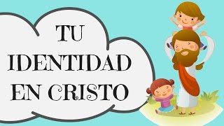 Tu Identidad en Cristo [upl. by Erastus]