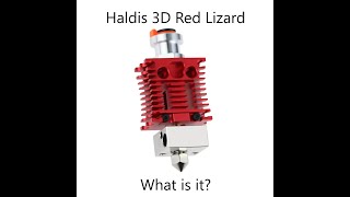 Haldis 3D Red Lizard  What is it  Hotend Review [upl. by Weinhardt679]