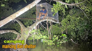 membuat shelter camping di atas air dan mancing dari shelter [upl. by Belford584]