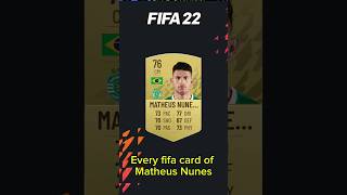 Every fifa card of Matheus Nunes from fifa2224🇵🇹shorts Nunes fifa fut fc24 portugal Matheus [upl. by Lazos]