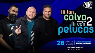 NI TAN CALVO NI CON DOS PELUCAS 28 DE JULIO DE 2024 POR VN RADIO 1049FM [upl. by Pengelly]