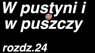 W pustyni i w puszczy cały audiobook rozdz 24 [upl. by Kittie430]