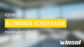 IQON minimalistisch aluminium schuifraam  Winsol [upl. by Enihpesoj531]