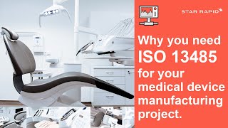 Why you need ISO 13485 for your medical device manufacturing project [upl. by Parrott302]