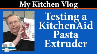 Testing a KitchenAid Pasta Pusher [upl. by Ingram]