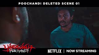 POOCHANDI 2022 DELETED SCENE 01  NETFLIX [upl. by Trudey]