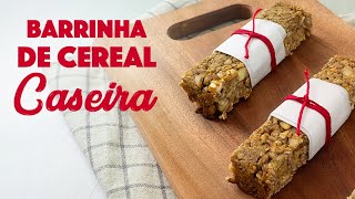 Barrinha de Cereal Caseira [upl. by Sairacaz]