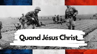 Quand Jésus Christ  Chant armée française  Chants de popote  ⚔️🇫🇷 avec paroles [upl. by Leirad]