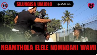 NGAMTHOLA ELELE NOMNGANI WAMI  SILUNGISA UMJOLO episode 52 [upl. by Thirzia]