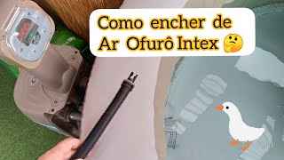 Ofurô Intex 🥰 Como encher de ar 🤔 SPA Piscina inflável [upl. by Starla]