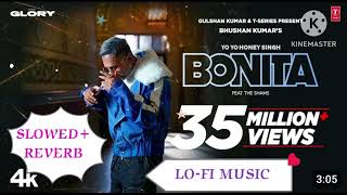 Bonita Slowed  Reverb  Yo Yo Honey Singh  Glory REMIX LOFI 🎶🎧🎧🎧⏪⏸️⏭️ [upl. by Yleik]