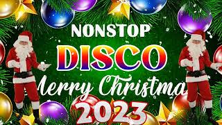 Christmas Songs Medley DISCO Non stop 🎅🎁🎄 We Wish You A Merry Christmas 2022  2023🎁 [upl. by Kerge]