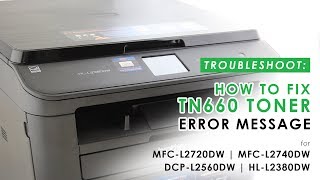 How to Fix TN660 Replace Toner Error on Brother MFCL2720DW MFCL2740DW DCPL2560DW HLL2380 [upl. by Lilah219]