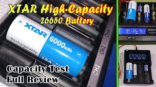 XTAR 6000mAh Max Power 26650 Battery  Capacity Test and Full Review [upl. by Enelyad]