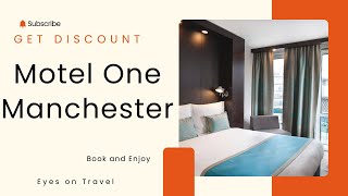 Motel One ManchesterPiccadilly Affordable Luxury in Manchester’s City Center [upl. by Anirehc776]