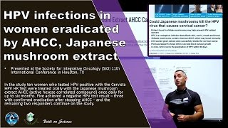 💊 HPV infections in women eradicated by AHCC Japanese mushroom extract [upl. by Ailgna126]