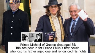 Prince Michael of Greece dies aged 85 [upl. by Anem]