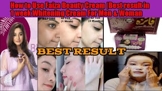 How to Use Faiza Beauty Cream  best result in 1 week use For Men amp Woman  hindi amp urdu [upl. by Iey489]