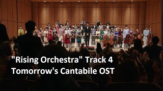 quotRising Orchestraquot Track 4 Tomorrows Cantabile OST [upl. by Ecirtnom981]