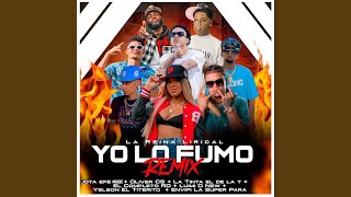 Yo Lo Fumo Remix [upl. by Eedyaj]