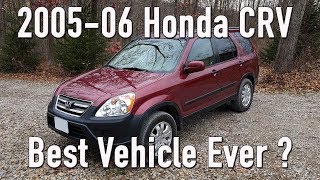 2005  2006 Honda CRV  The Cheapest Safest Most Reliable amp Capable Vehicle You Can Buy [upl. by Ahsienet]