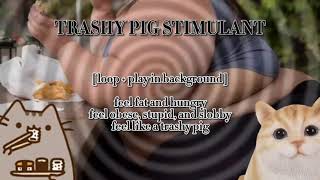 Trashy Pig Subliminal 肥 🐷 WARNING STRONGEST 2021 [upl. by Qerat602]