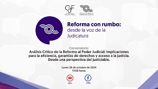 ReformaConRumbo  Análisis Crítico de la Reforma al Poder Judicial [upl. by Erdnaet]