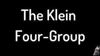 The Klein FourGroup [upl. by Brittnee766]