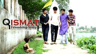 Qismat  Friendship Story  Friendshp Day Special  Song By Ammy Virk [upl. by Naitsirt]