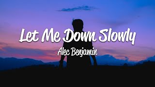 Alec Benjamin  Let Me Down Slowly Lyrics [upl. by Onairam455]